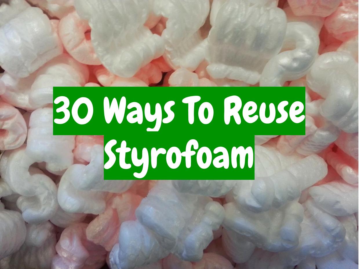 Find Creative Ways To Reuse Or Repurpose Styrofoam