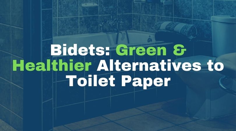 How exactly bidets offer a healthier, green option for your bathroom - Get  Green Now